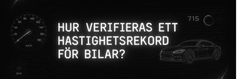 Hur verifieras ett hastighetsrekord för bilar