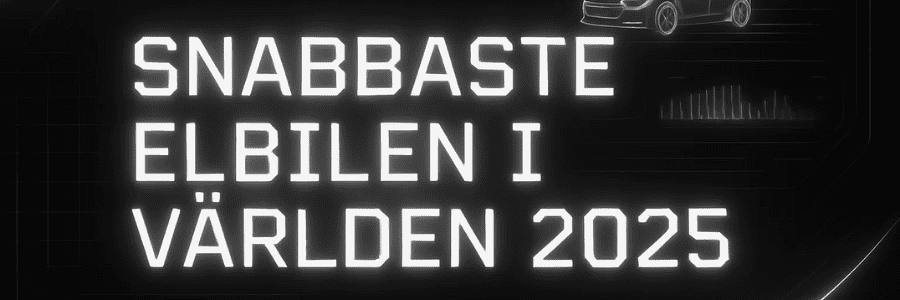 Snabbaste elbilen 2025 – världens snabbaste elbilar just nu